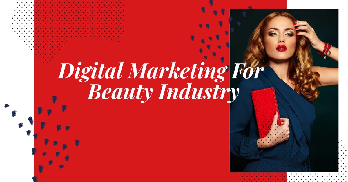 Digital Marketing For Beauty Industry - Market Your Biz