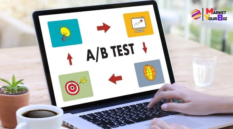 What Is AB Testing In Digital Marketing Market Your Biz